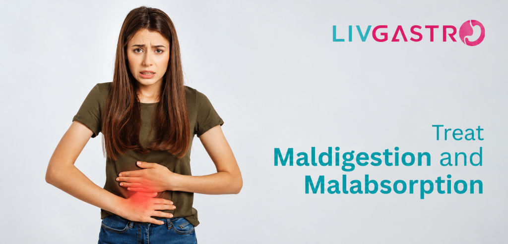 Maldigestion and Malabsorption - By Livgastro Clinic